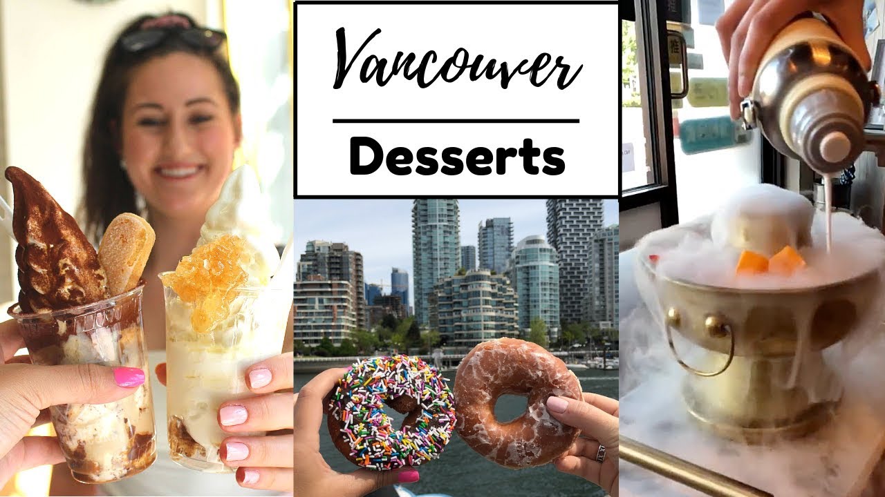 Best VANCOUVER DESSERT Places | SB