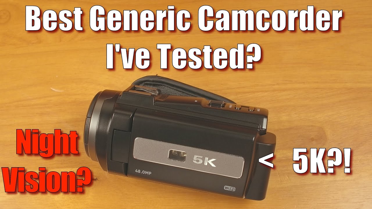 Generic 5K Camcorder From Amazon: Review and Test