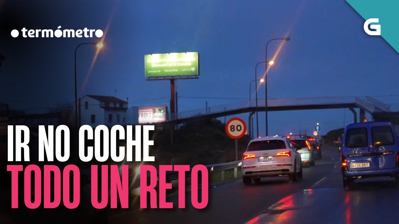 Ir no COCHE: é todo un RETO | O TERMÓMETRO