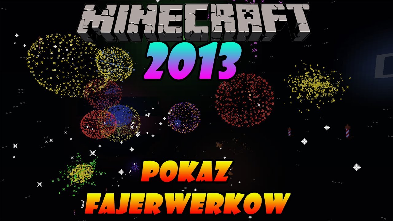 Minecraft Pokaz fajerwerk&oacute;w / Sylwester 2013 + [DOWNLOAD] by MrHitmen90