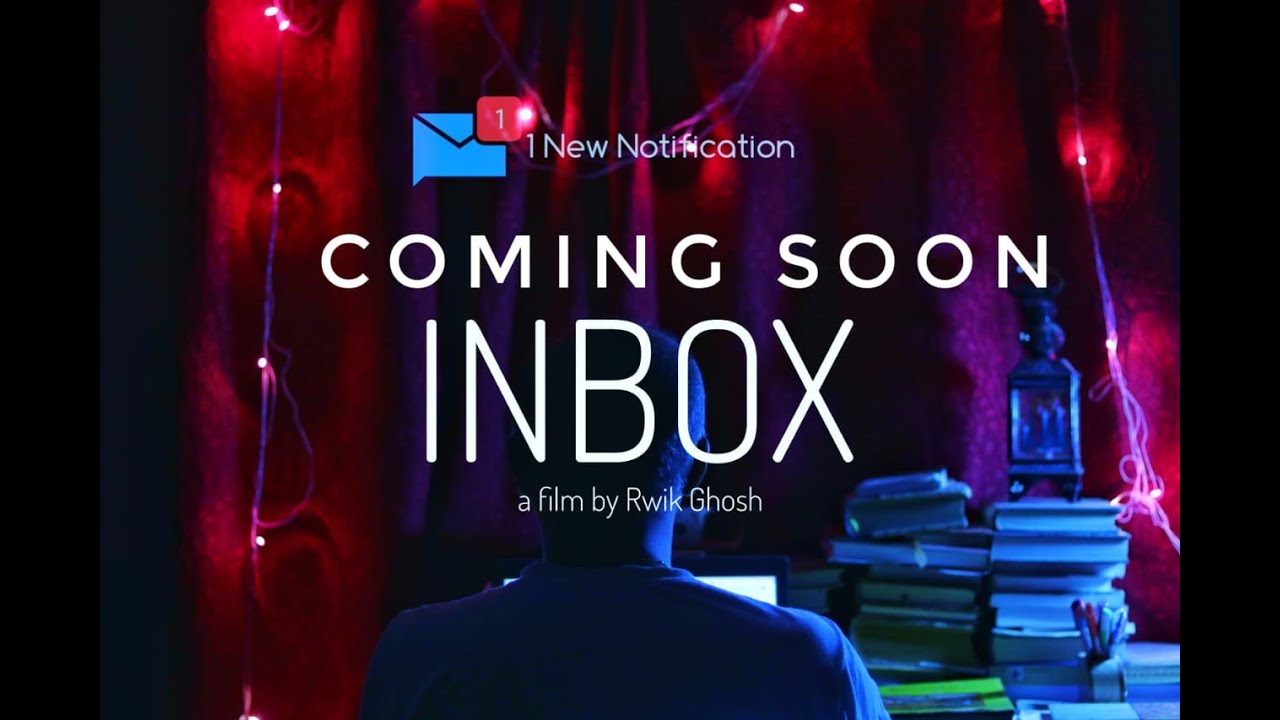 OFFICIAL TRAILER INBOX - a short film by Rwik Ghosh. #film #cinema #story #lockdown #fiction
