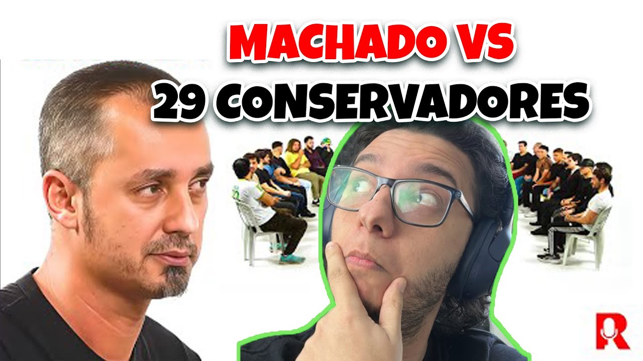 Reagindo ao Gustavo Machado vs 29 Conservadores