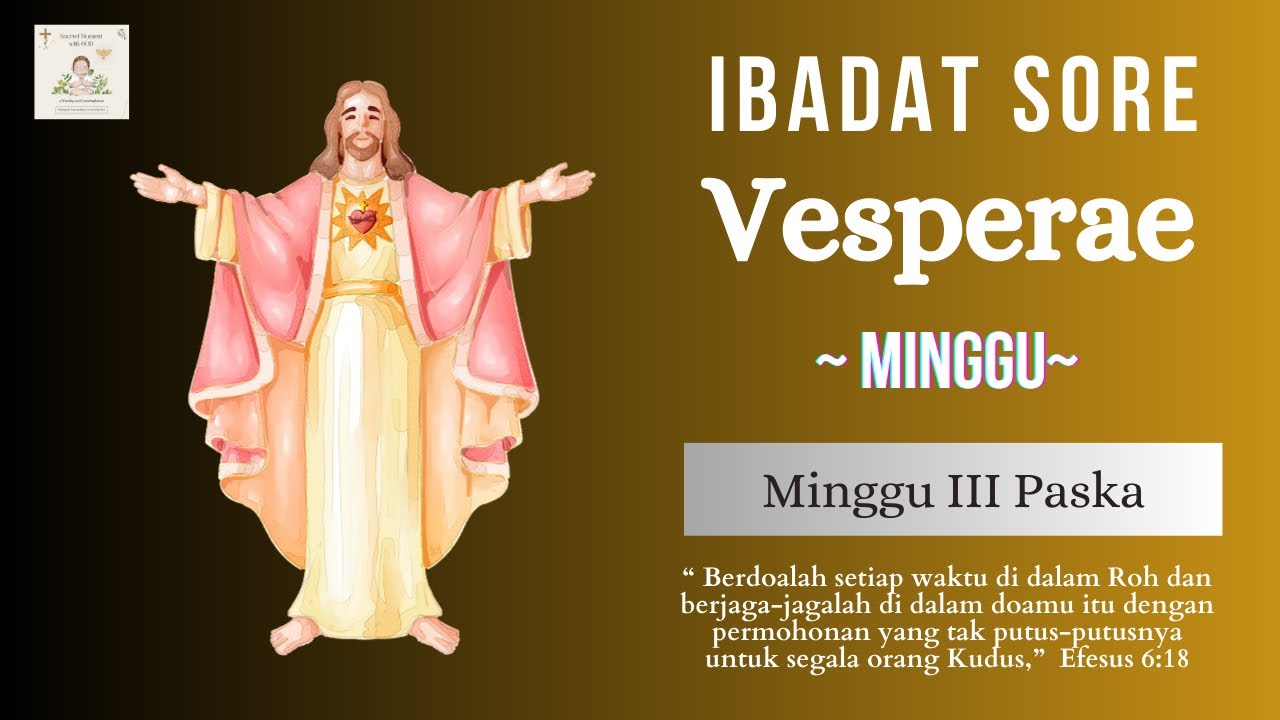 Ibadat Sore Vesper/Vesperae Minggu | Minggu III Paska | Ibadat Harian