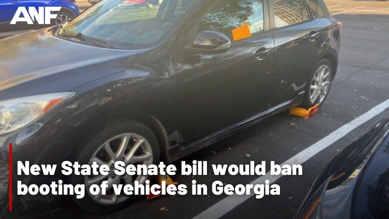 New State Senate bill would ban booting of vehicles in Georgia