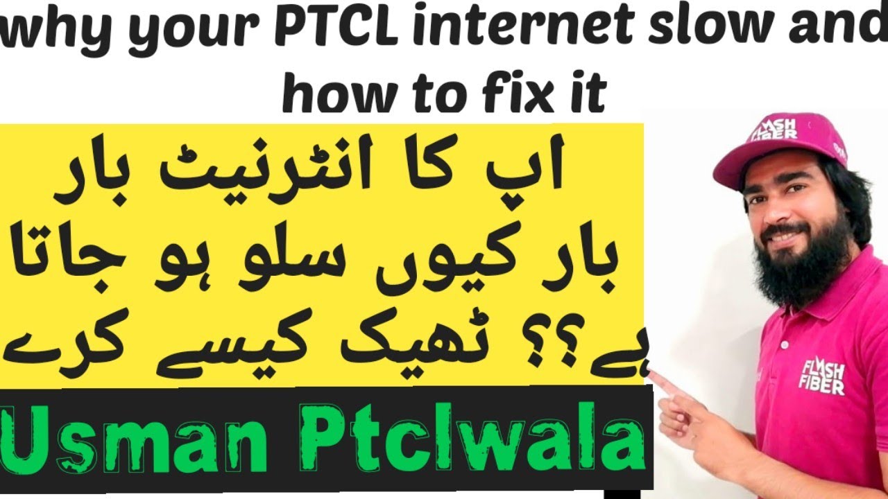 why ptcl internet slow and how to fix slow browsing