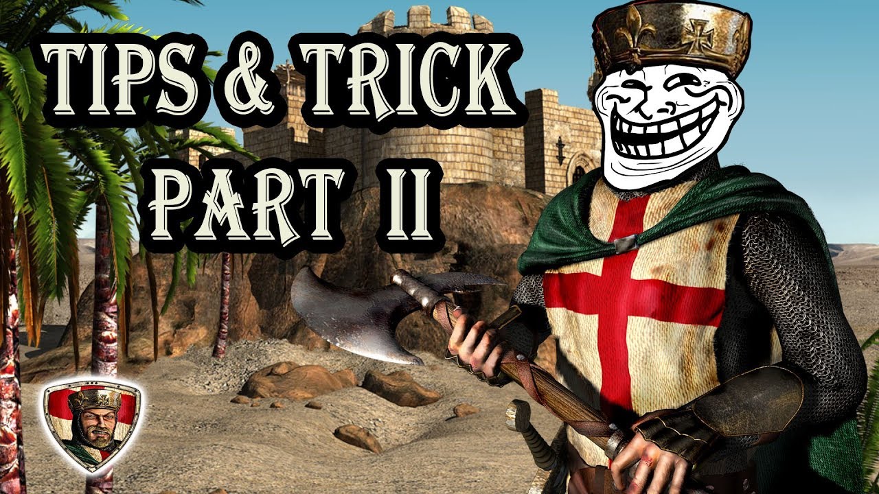 TIPS & TRICK + PERTANYAAN YANG SERING DITANYAKAN DI STRONGHOLD CRUSADER