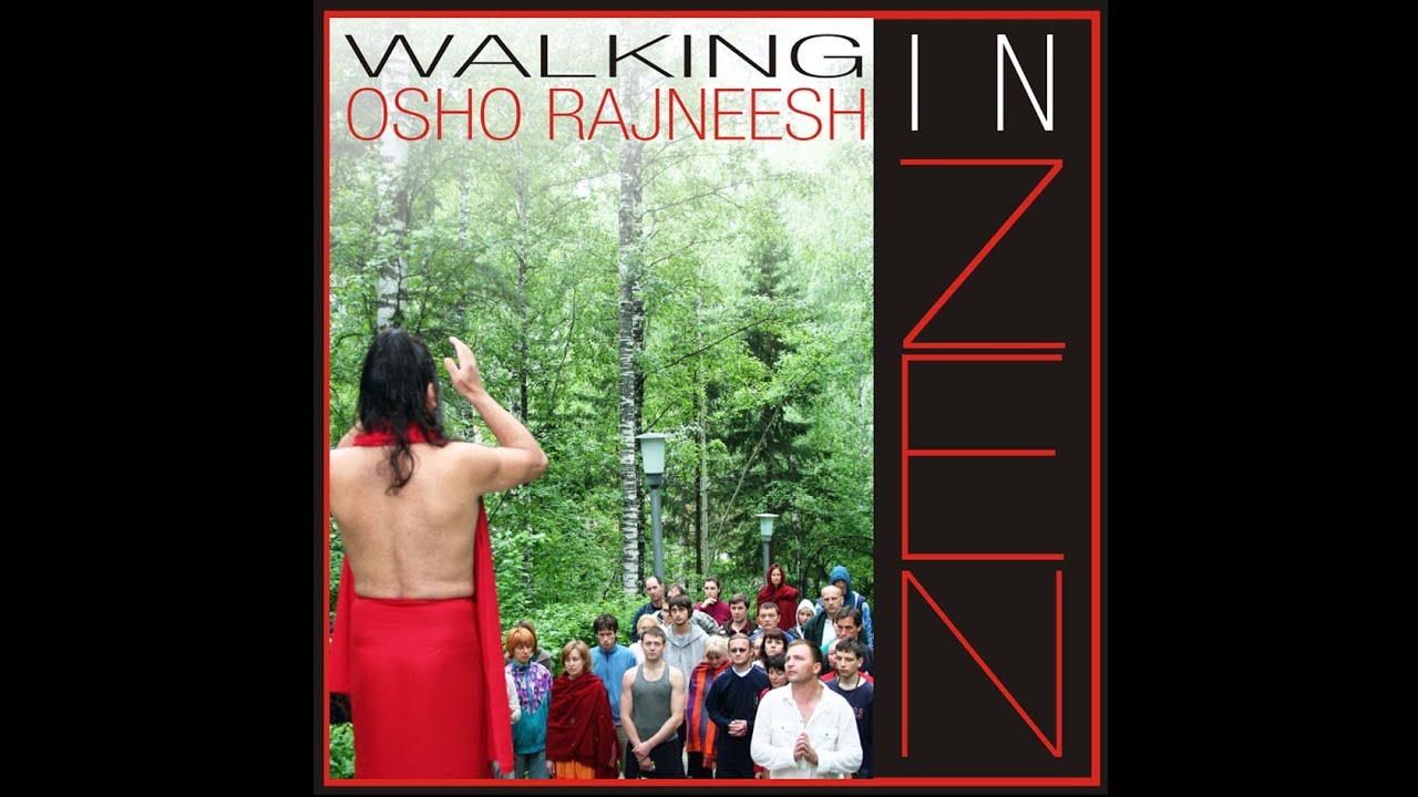 OZEN rajneesh - walking in zen - vipassana walk