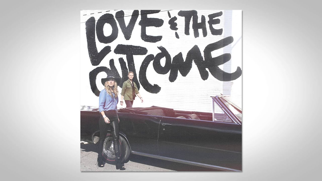 Love & The Outcome -  The Story You're Building In Me [Official Audio]