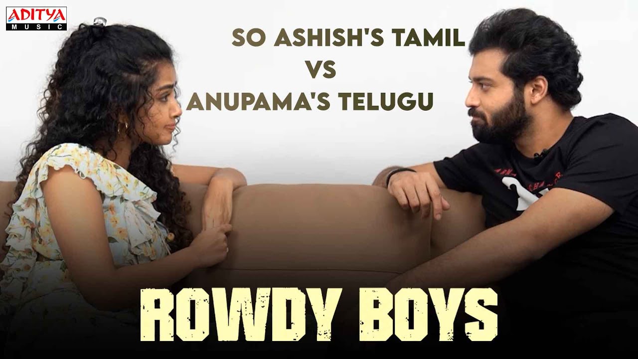 So Ashish's Tamil vs Anupama's Telugu - Rowdy Boys | | Devi Sri Prasad | Harsha Konuganti | Dil Raju