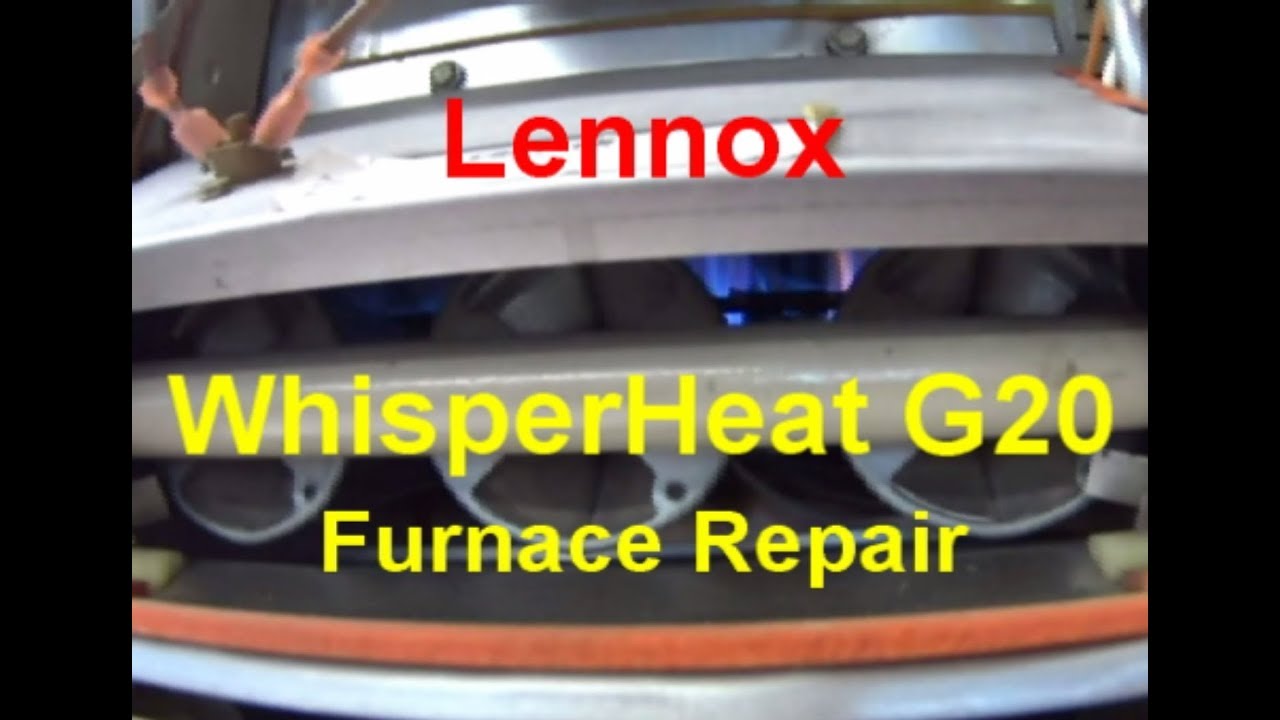 Furnace Repair - Lennox WhisperHeat G20
