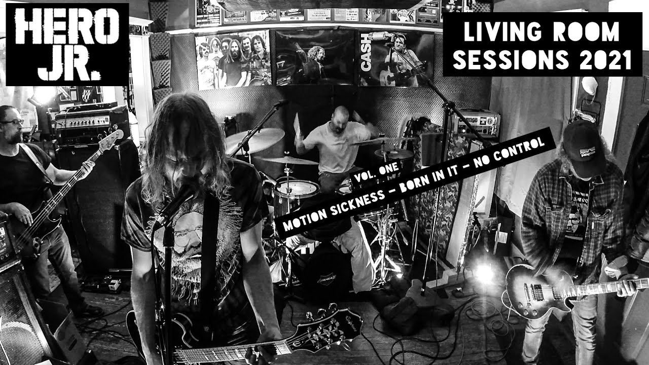 HERO JR - LIVING ROOM SESSIONS - VOL. ONE - "MOTION SICKNESS" - "BORN IN IT" - "NO CONTROL"