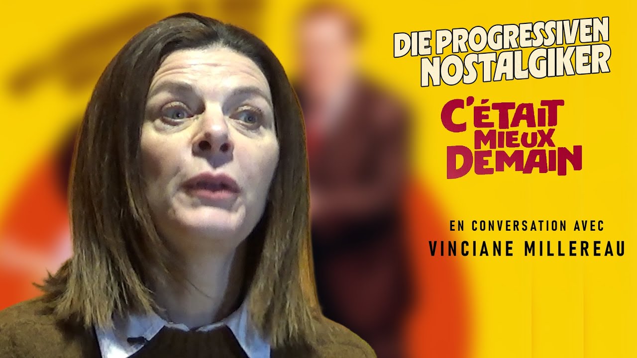 DIE PROGRESSIVEN NOSTALGIKER (C'ÉTAIT MIEUX DEMAIN) - Vinciane Millereau (French)