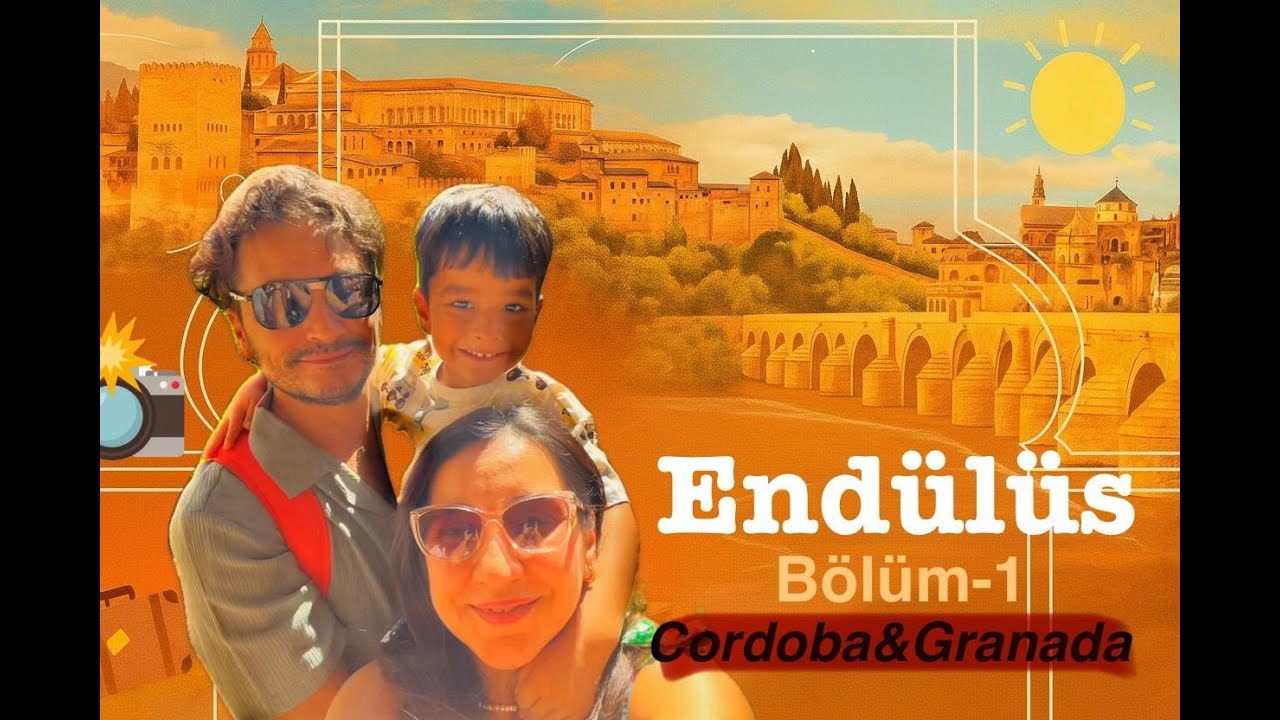 Çoluk çocuk Endülüs'teyiz Bölüm 1// Cordoba ve Granada
