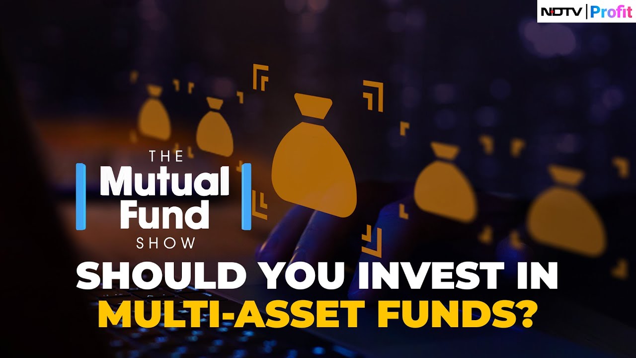 Multi-Asset Funds: A Smart Way To Diversify Your Portfolio? | The Mutual Fund Show