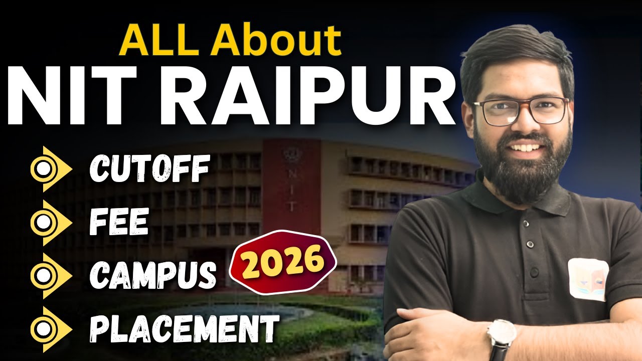 All About NIT Raipur : Fees, Cutoff, Placements & Campus Life | By Kriti Shankar