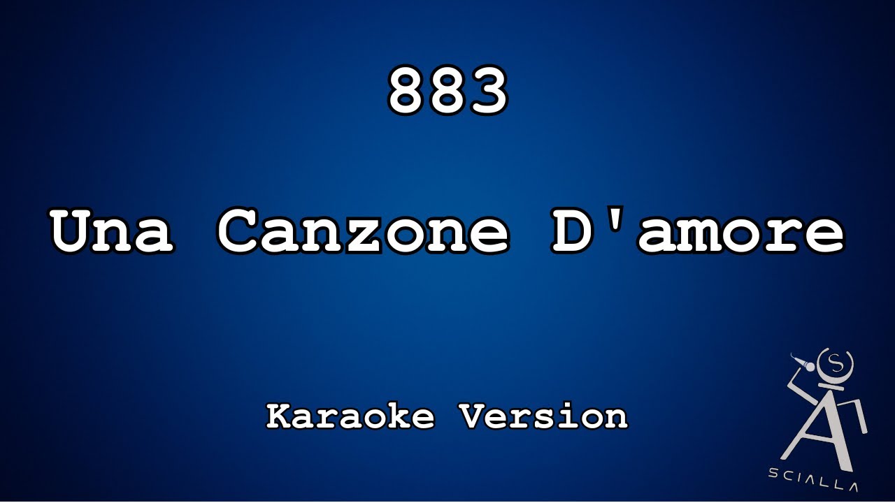 883 - Una Canzone D'amore (KARAOKE)