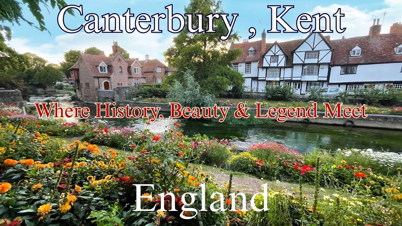 Canterbury, England &ndash; Where History, Beauty & Legend Meet | Medieval City Walk 4K
