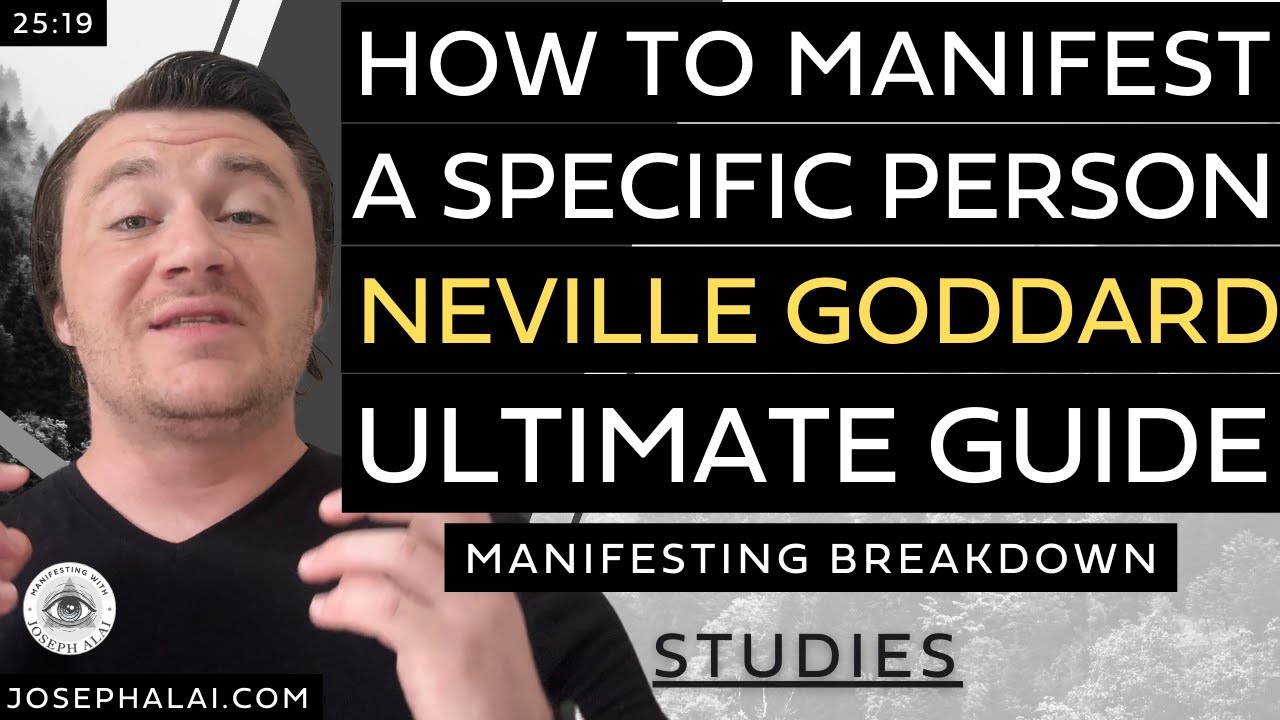 How to Manifest a Specific Person: The Ultimate Guide (Neville Goddard's Way)
