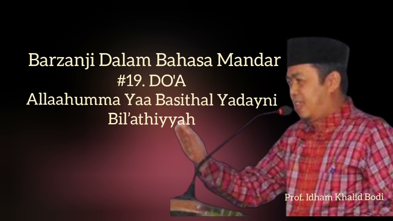 Barzanji Dalam Bahasa Mandar # 19. DO'A Allaahumma Yaa Basithal Yadayni Bil’athiyyah