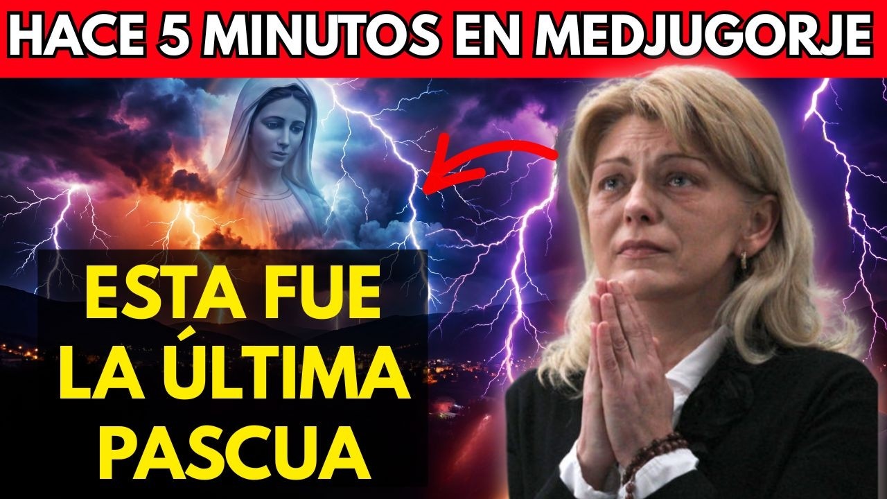 HACE 5 MINUTOS EN MEDJUGORJE &mdash; LA VIRGEN MAR&Iacute;A REVELA: &ldquo;ESTA FUE LA &Uacute;LTIMA PASCUA&rdquo; ALERTA PARA 2026