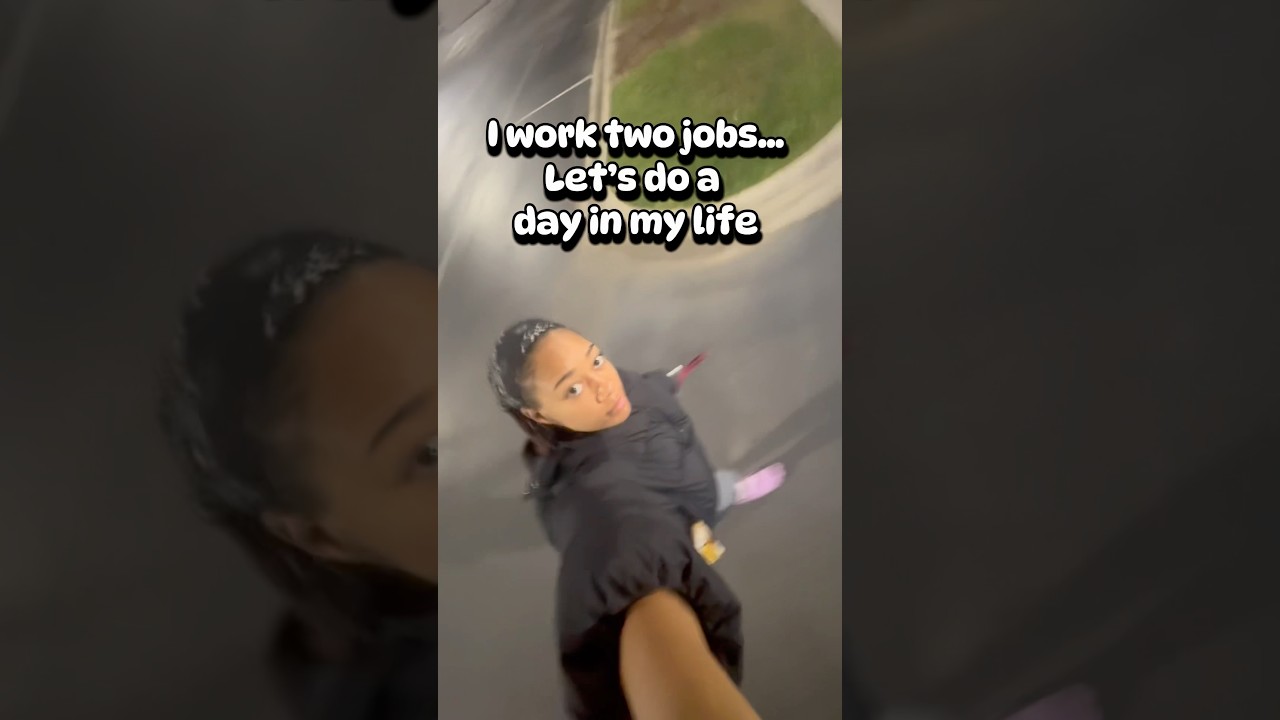 I work two jobs, let&rsquo;s do a day in my life!