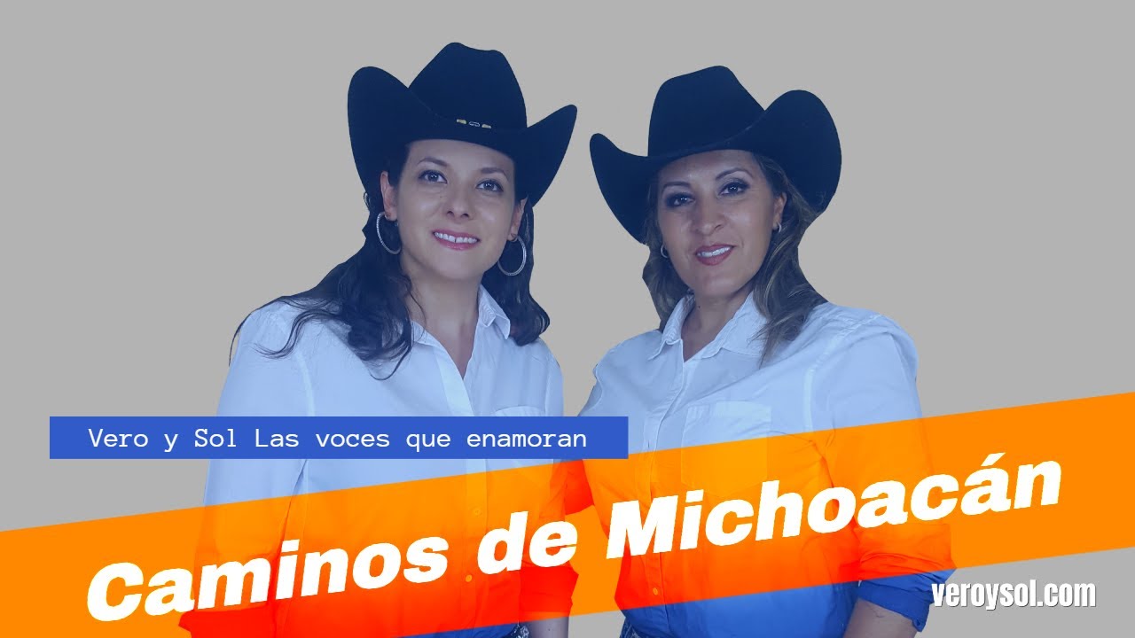 Caminos de Michoacan - saludos raza trabajadora del campo - Vero y Sol