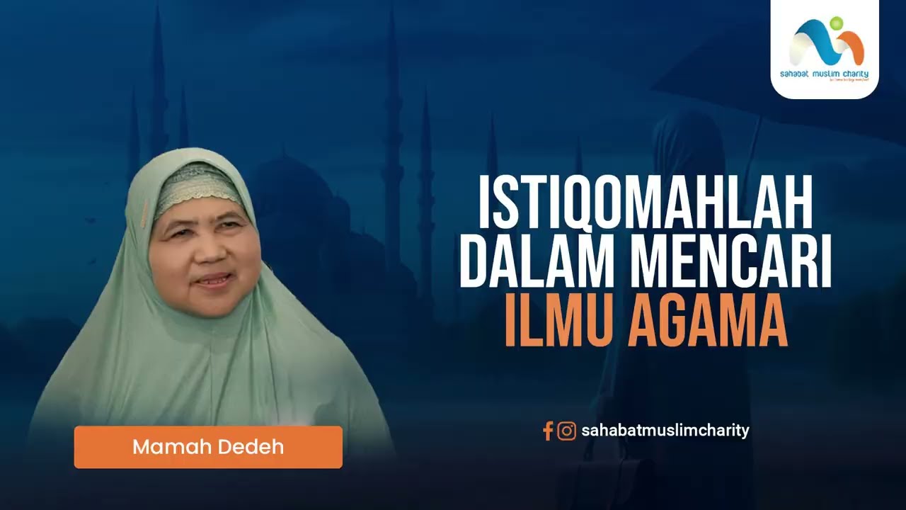 Istiqomahlah dalam mencari ilmu agama - Mamah Dedeh