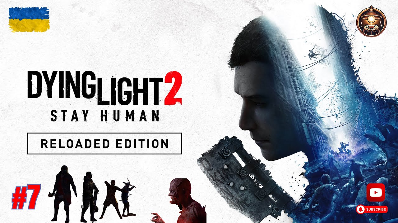 Dying Light 2: Stay Human — Reloaded Edition #7