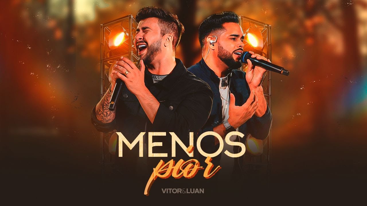 Vitor e Luan Oficial - MENOS PIOR - (DVD Sofra-se A Vontade 2 )