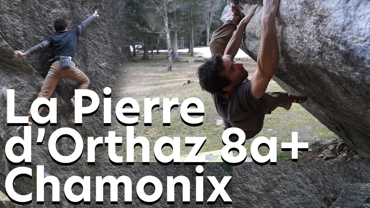 8a+ La Pierre d'Orthaz Chamonix Mont-Blanc traversée le tour intégral escalade bloc rocher