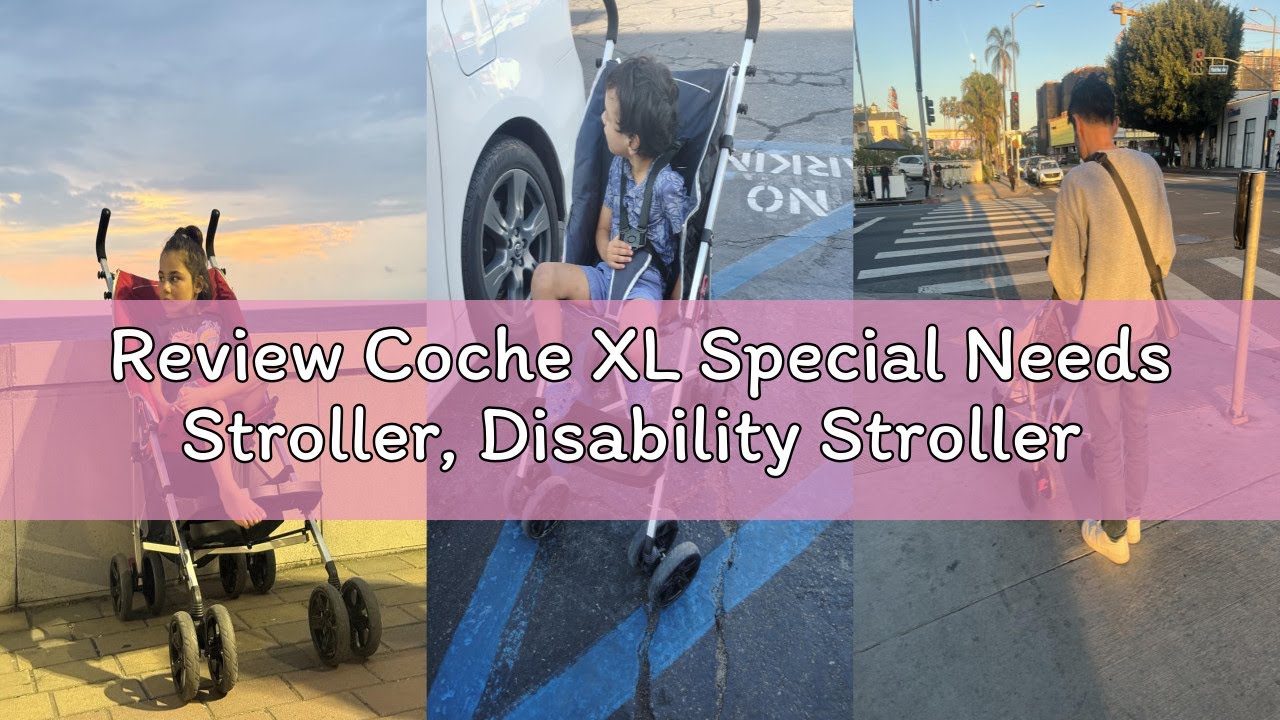 Review Coche XL Special Needs Stroller, Disability Stroller for Older Child, Larger Size Pushchair,