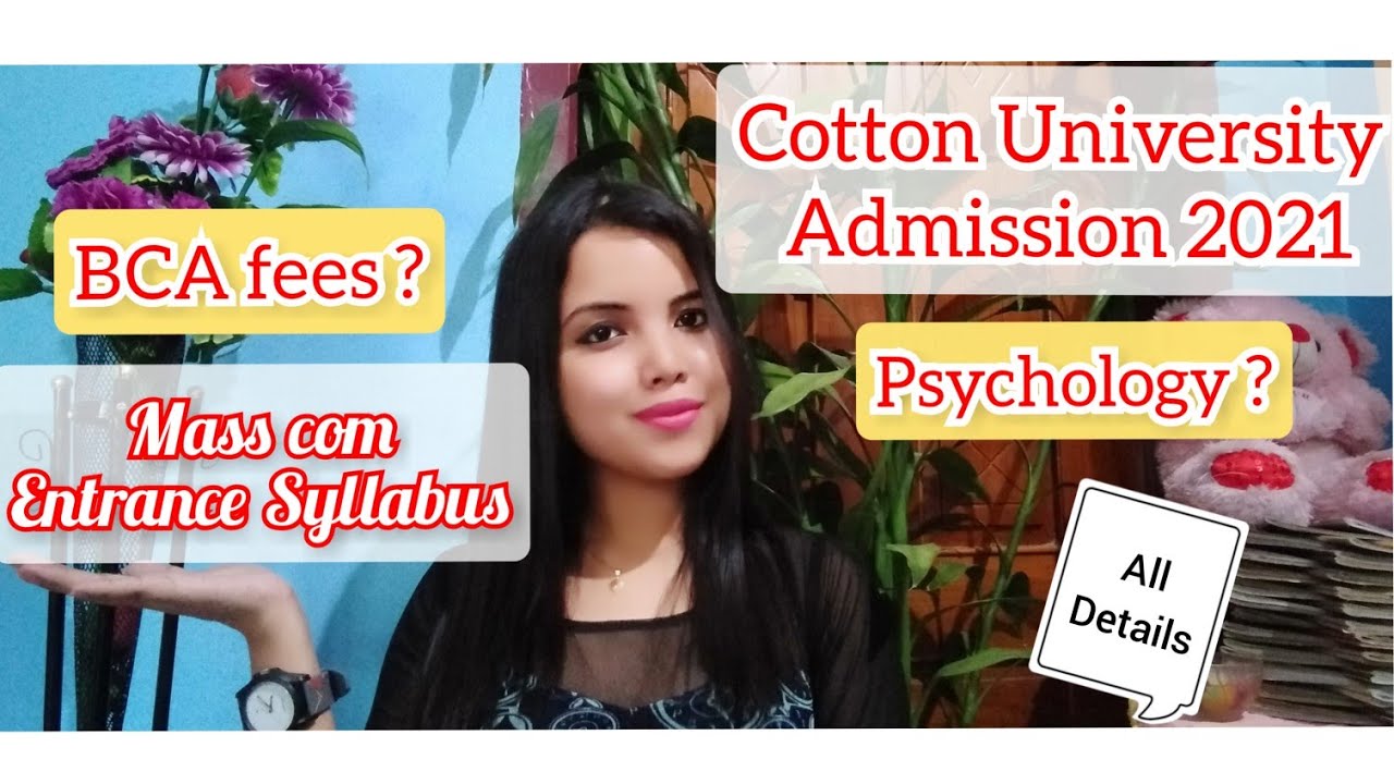 Cotton University Admission 2021 ll PG entrance syllabus ll Form fill up ll BCA ll Mass com ll