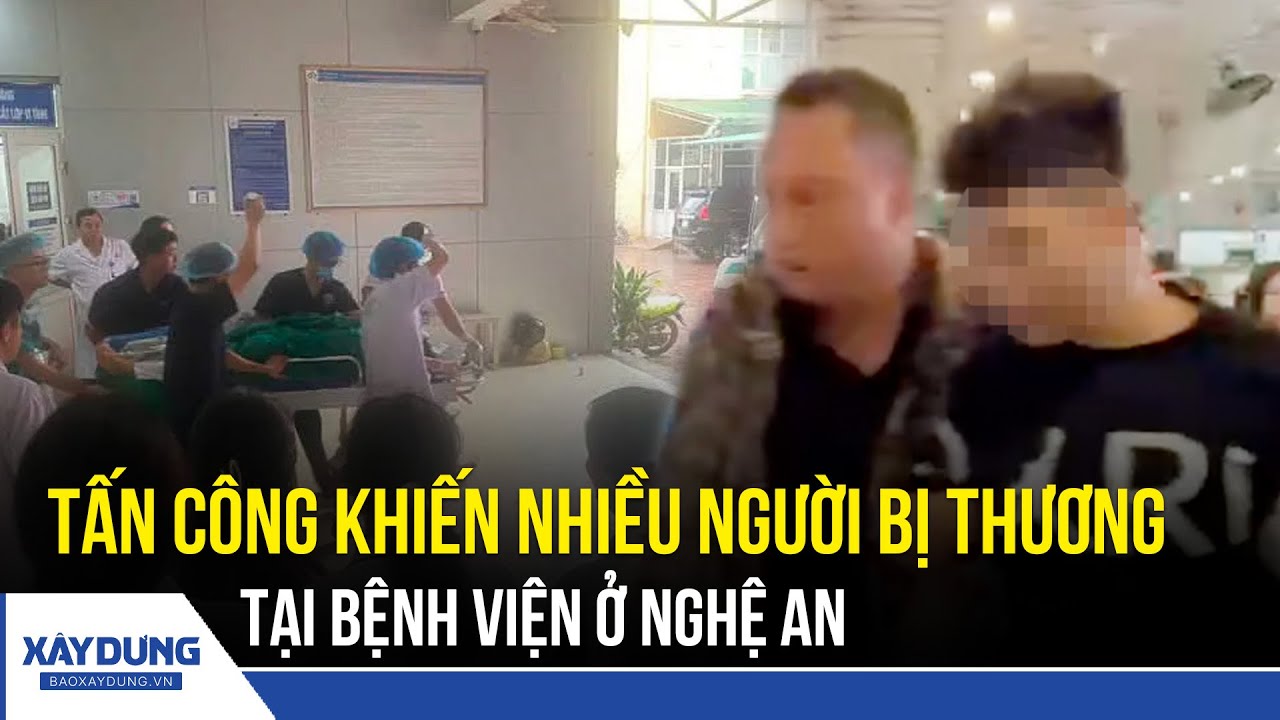 Kinh hoàng tại Bệnh viện Sản Nhi Nghệ An: Người đàn ông gây náo loạn, nhiều người bị thương | BXD
