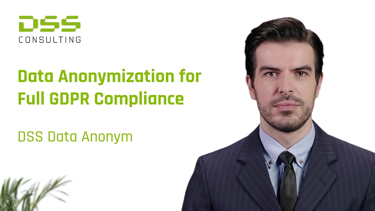 Data Anonymization for Full GDPR Compliance  (DSS Data Anonym)