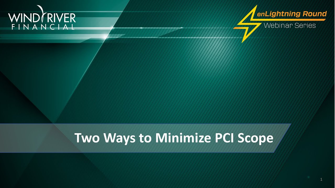 enLightning Round: Two Ways to Minimize PCI Scope