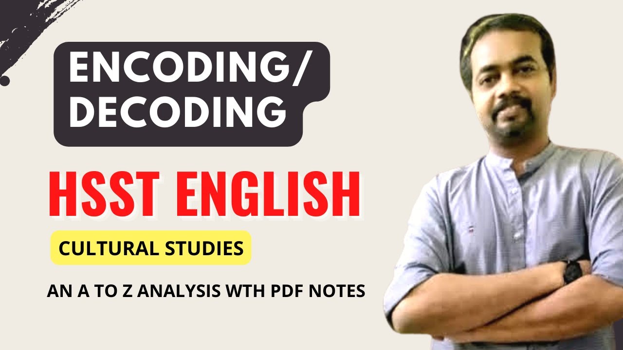 HSST English 2022 Cultural Studies  Encoding and Decoding