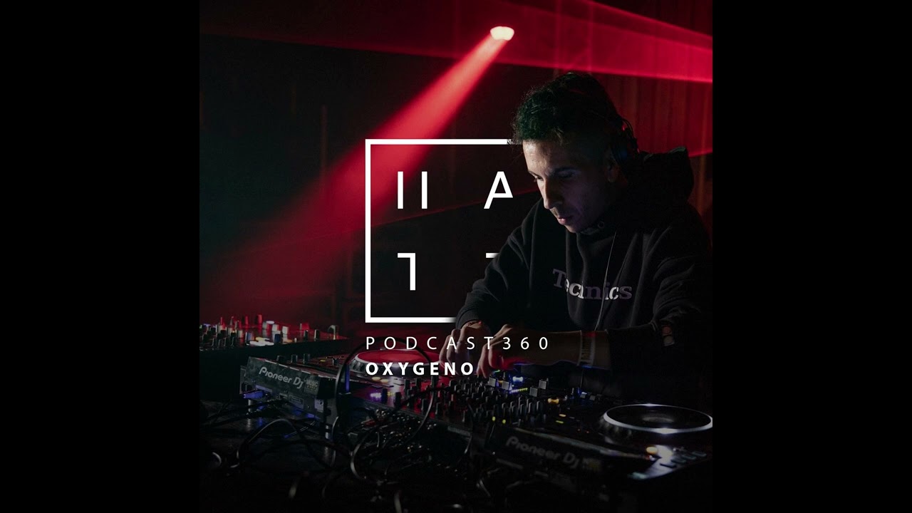 Oxygeno - HATE Podcast 360