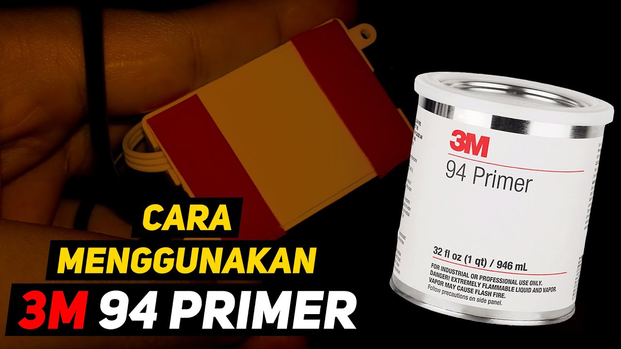 Cara Menggunakan 3M 94 Primer