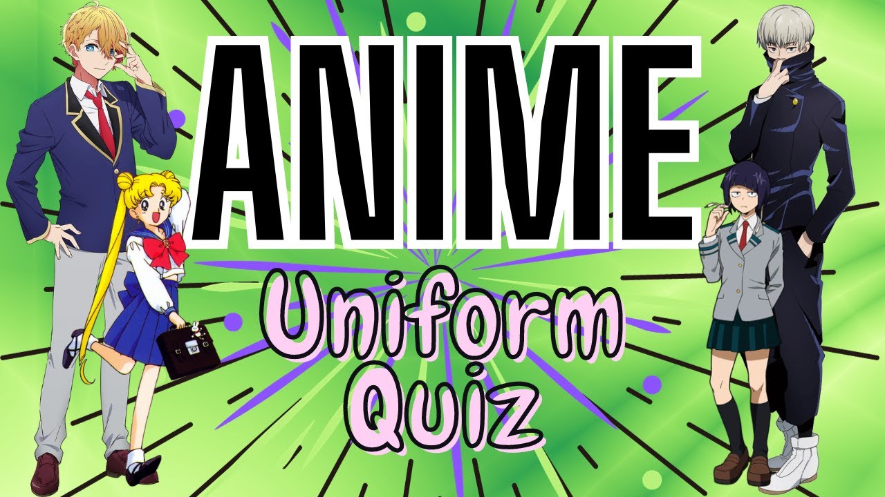 Anime Quiz - Guess The Uniforms!!