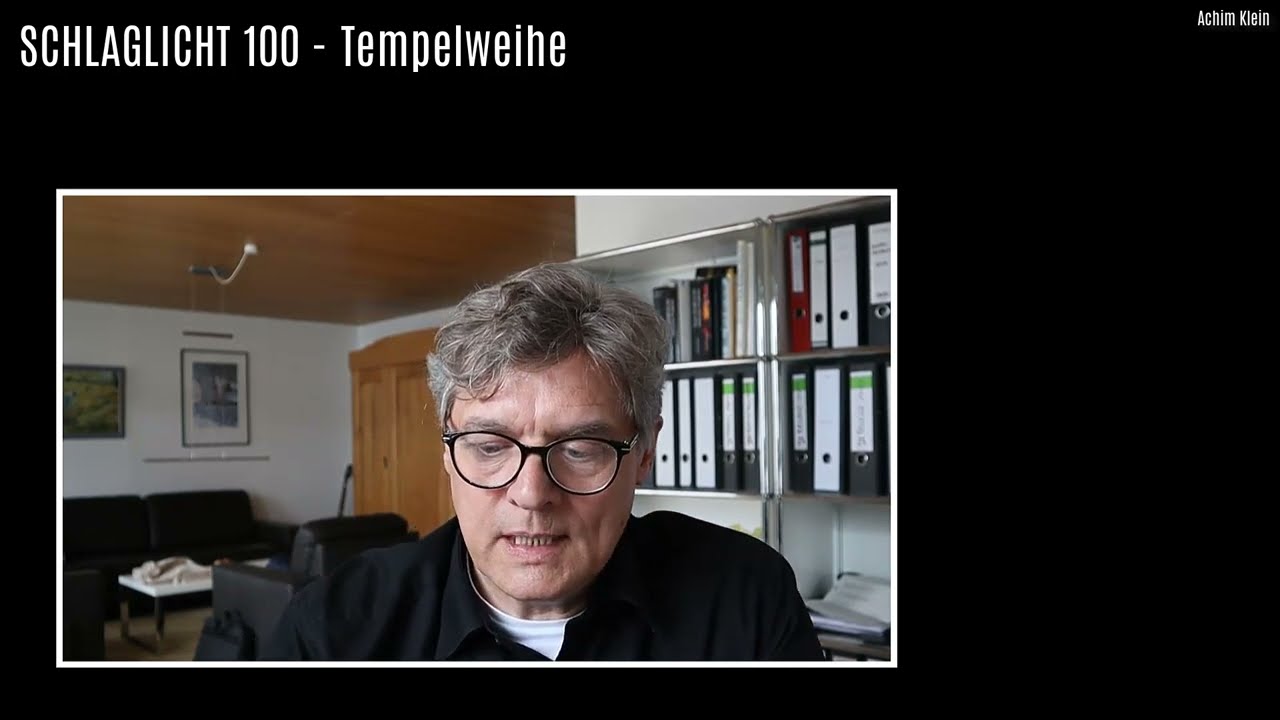 SCHLAGLICHT 100: Tempelweihe