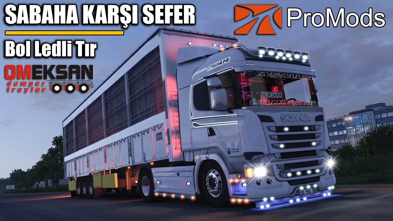 OMEKSAN DORSE !! BOL LEDLİ TIR İLE SABAHA KARŞI SEFERİ // PROMODS 2.68 | ETS2 1.49 !!
