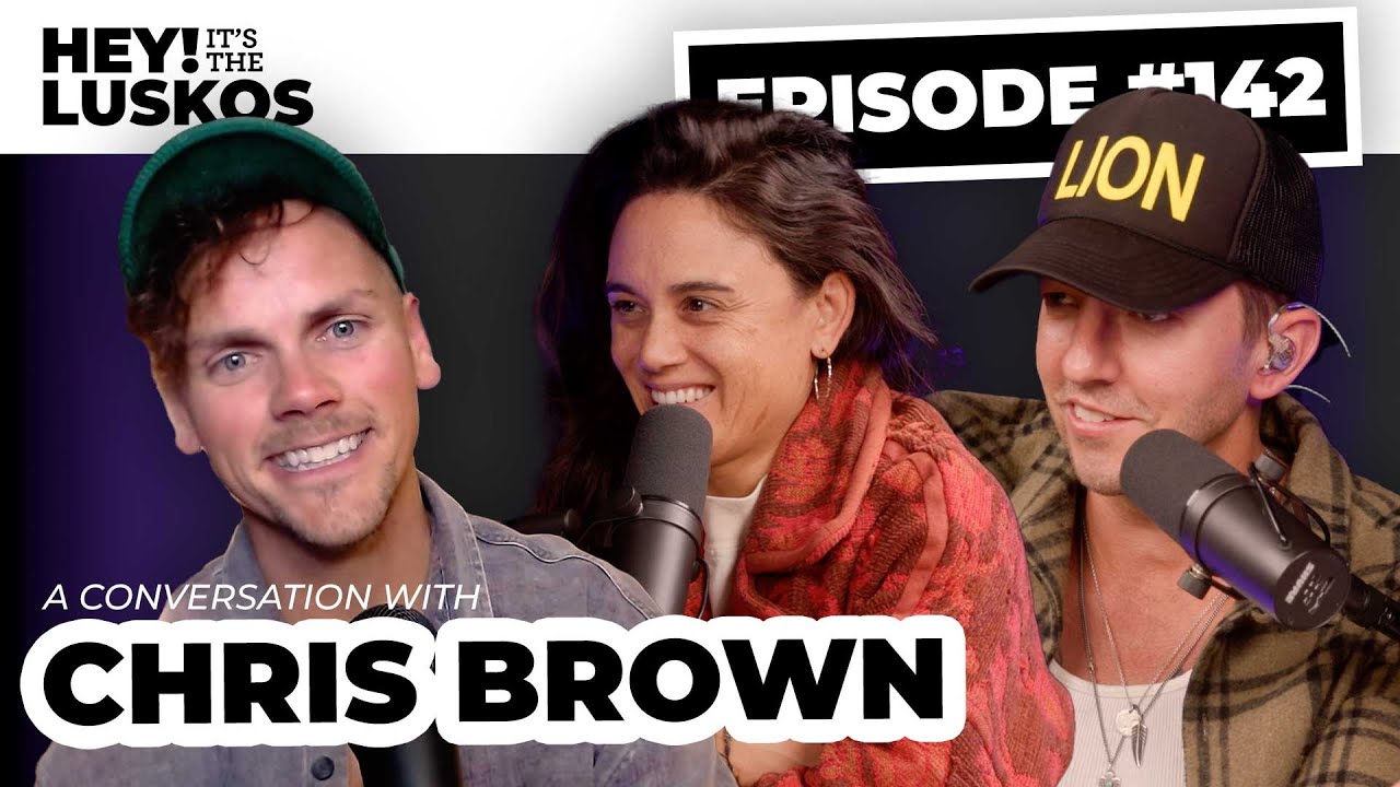 #142 - Chris Brown of Elevation Worship | Levi And Jennie Lusko | Hey! It's The Luskos