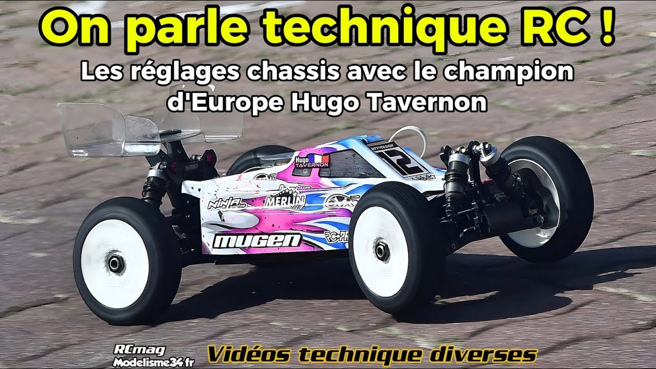 Hugo Tavernon champion d'Europe B TT 1/8 nitro nous parle des réglages châssis sur son Mugen MBX8R