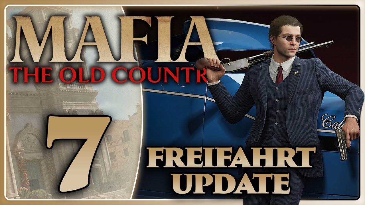MAFIA: The Old Country 🍋 # 07: Freie Fahrt