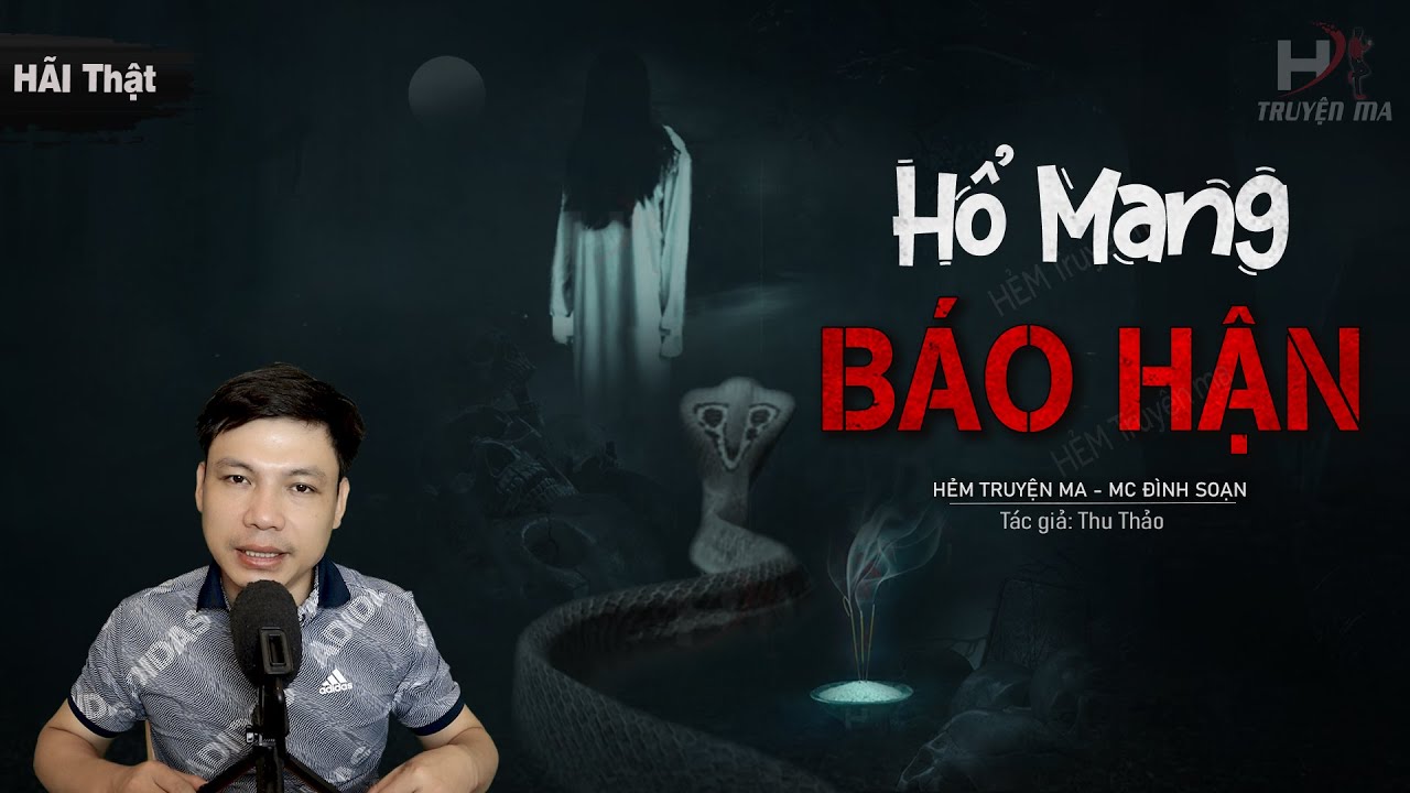 Truyện Ma: HỔ MANG BÁO HẬN - Gia Đình Gánh Nghiệp Vì Nạo Giếng Giết Rắn Mẹ MC Đình Soạn Kể Sợ