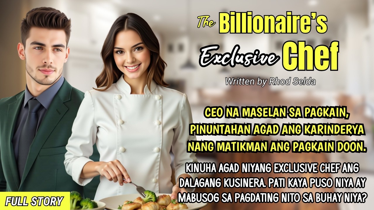 CEO NA MASELAN SA PAGKAIN KINUHANG EXCLUSIVE CHEF ANG KUSINERA SA KARINDERYA PATI PUSO NYA MABUBUSOG