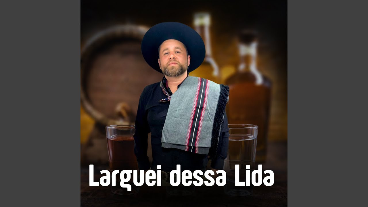 Larguei Dessa Lida