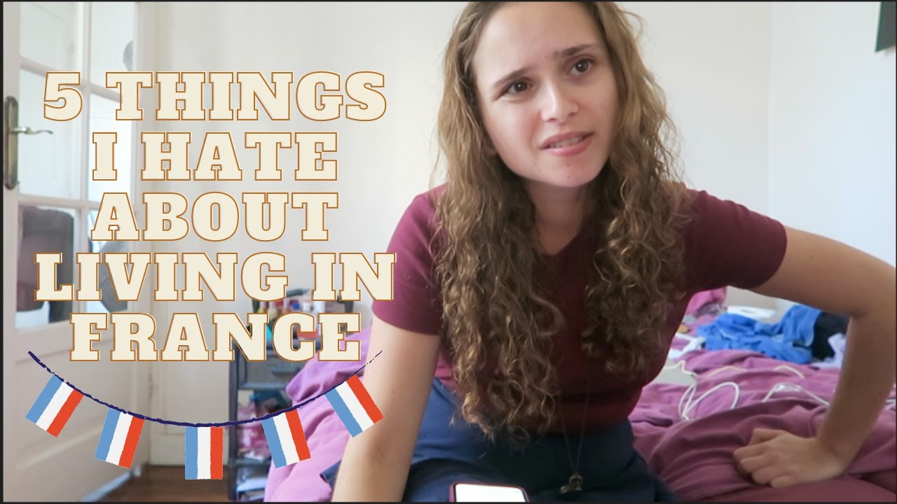 5 Things I HATE About Living in France!