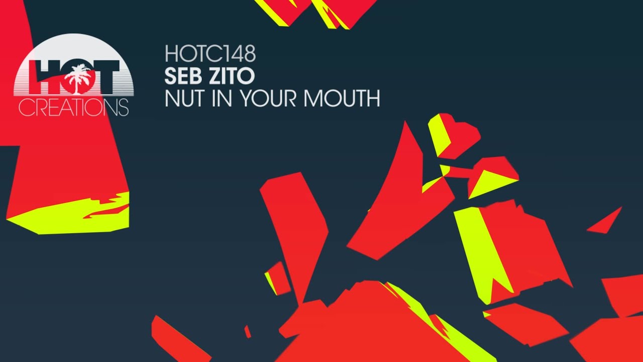 Seb Zito - Nut In Your Mouth