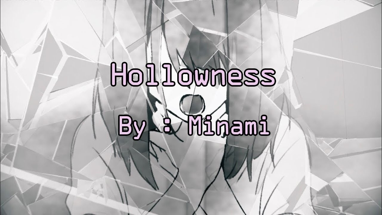 Hollowness - Minami  [Romanji and English Translation]